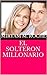 EL SOLTERON MILLONARIO