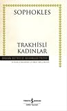 Trakhisli Kadınlar by Sophocles