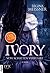 Ivory - Von Schatten verführt (German Edition)