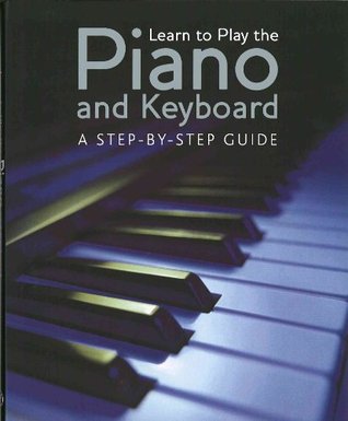 Learn to Play the Piano and Keyboard