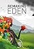 Remaking Eden