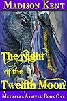 The Night of the Twelfth Moon The Night of the Twelfth Moon