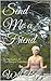 Send Me a Friend by Will Bevis