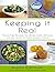 Keeping it Real: Gluten Free Recipes the Whole Family Will Love
