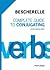 Bescherelle Complete Guide to Conjugating: 12 000 French Verbs (French and English Edition)