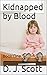 Kidnapped by Blood