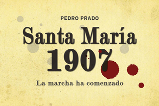 Santa María 1907: La marcha ha comenzado (Unknown Binding)