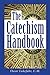 The Catechism Handbook