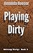 Playing Dirty (Getting Dirty)
