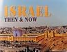 Israel: Then and Now