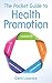 The Pocket Guide to Health Promotion (UK Higher Education OUP Humanities & Social Sciences Health & Social Welfare)