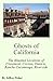 Ghosts of California: The Haunted Locations of Claremont, Corona, Ontario, Rancho Cucamonga, Riverside and Upland
