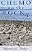 Chemo on the Rocks by Rebecca L. Durkin
