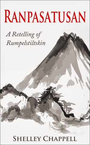 Ranpasatusan: A Retelling of Rumpelstiltskin (Fairy Tale eShorts, #2)