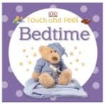 Bedtime (Touch and Feel)