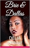 Brie & Dallas