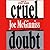 Cruel Doubt