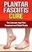 Plantar Fasciitis Cure - Th...