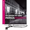 The Talented Mr Ripley (Unabridged) [Audio Download] by Patricia Highsmith