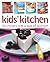 Kids' Kitchen: Fun Recipes ...