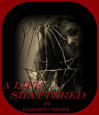 A Life Shattered (Kindle Edition)