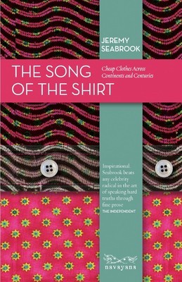 The Song of the Shirt: Cheap Clothes across Continents and Centuries (Hardcover)