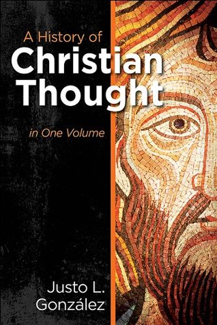 A History of Christian Thought: In One Volume (Kindle Edition)