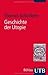 Geschichte der Utopie: Eine Einführung (UTB, #3625)