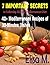 The Mediterranean Diet: 7 Important Secrets in Following Healthy Mediterranean Diet and 40+ Mediterranean Recipes of 30-Minutes Dishes