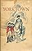 Yorktown and the Siege of 1781 by Charles E. Hatch