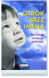 Otrok brez imena : sla nekega otroka po preživetju