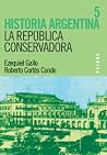 Historia Argentina 5: La república conservadora