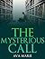 The Mysterious Call by Ava Marie