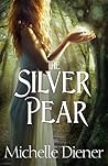 The Silver Pear by Michelle Diener