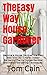 The Easy Way House Gardener: Become a House Gardner the Easy Way with 20 + Hardy Indoor Gardening Plants (House Gardner and Indoor Gardening Techniques) ... gardening indoors, house gardening,)