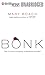 Bonk: The Curious Coupling ...