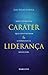 Caráter e Liderança