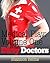 Medical Play - Volume 1: Dirty Doctors (Medical Play Erotica Collection)