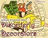 Disorderly Decorators by Merrily Home