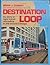 Destination: Loop--The Stor...