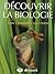 Découvrir la biologie
