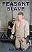 Peasant Slave