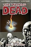 The Walking Dead, Vol. 9: Here We Remain