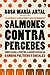 Salmones contra percebes  by Rosa María Artal