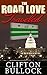 The Road Love Traveled by Clifton Louis Bullock Jr