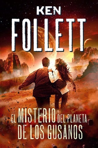 Portada de El misterio del planeta de los gusanos, de Ken Follett