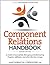 Component Relations Handbook: A Guide to Successfully Managing and Motivating Chapters, Affiliates, and Other Member Groups