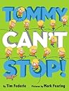 Tommy Can't Stop! by Tim Federle