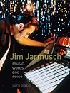 Jim Jarmusch: Music, Words and Noise