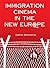 Immigration Cinema in the New Europe